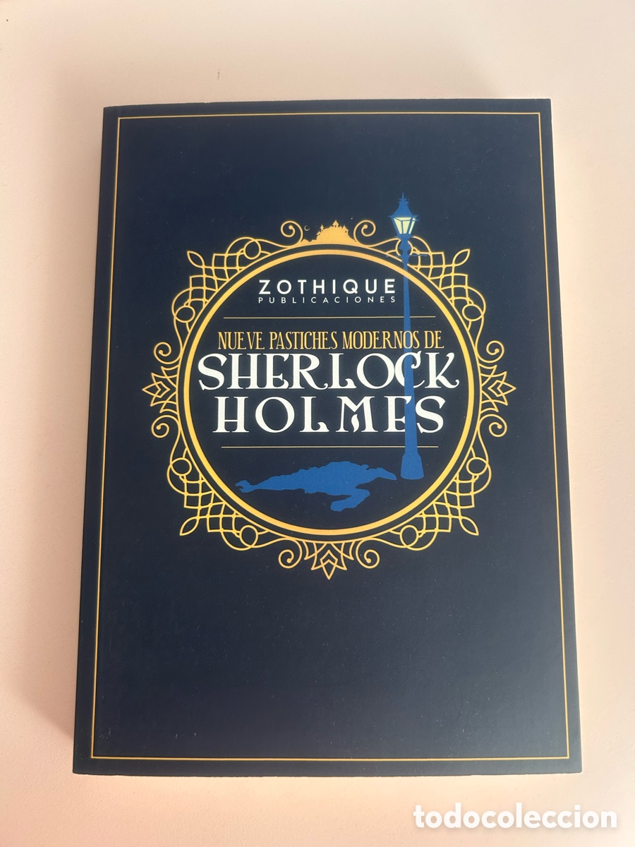 Libros de segunda mano: NUEVE PASTICHES MODERNOS DE SHERLOCK HOLMES &ndash; ZOTHIQUE PUBLICACIONES &ndash; 2020