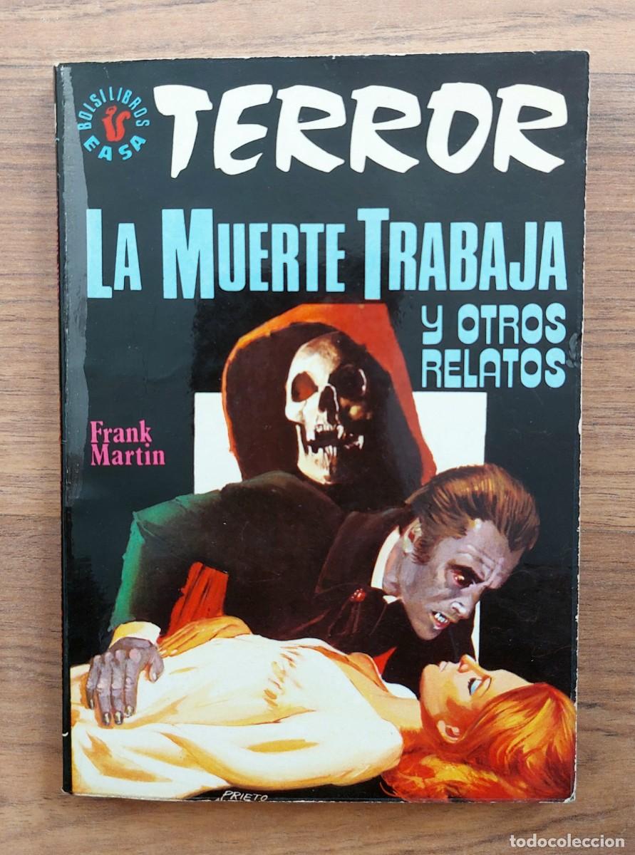 Libros de segunda mano: EASA TERROR N&ordm; 44-LA MUERTE TRABAJA Y OTROS RELATOS (FRANK MARTIN) NOVELAS-BOLSILIBROS-PULP