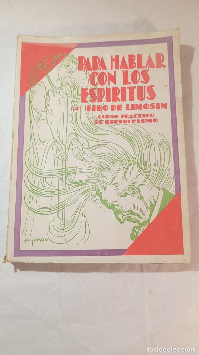 Libros de segunda mano: Para hablar con los esp&iacute;ritus - Febo de Limosin (1930) - Espiritismo / Conan Doyle