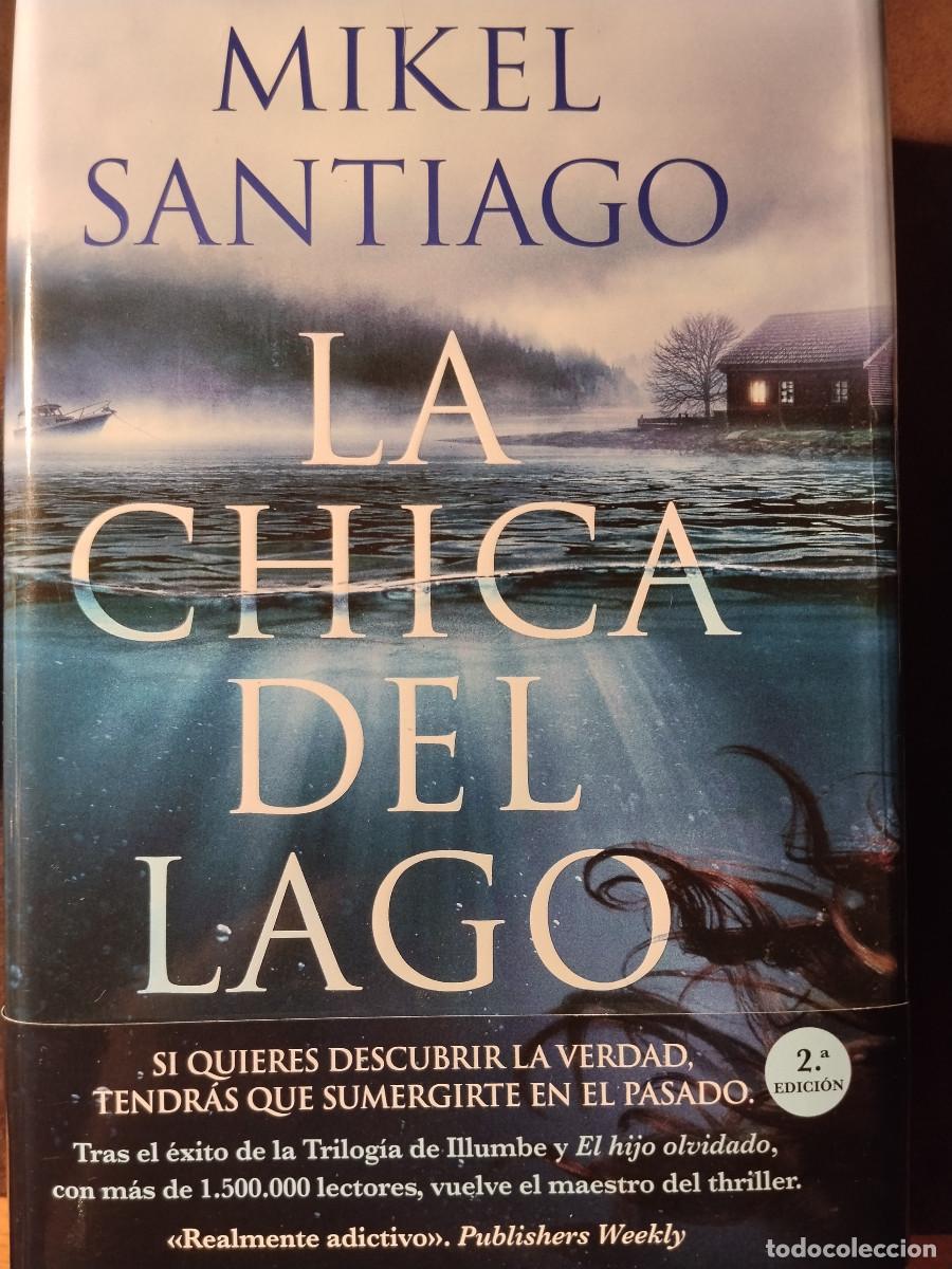 Libros de segunda mano: LA CHICA DEL LAGO - MIKEL SANTIAGO - TAPA DURA CON SOBRECUBIERTA
