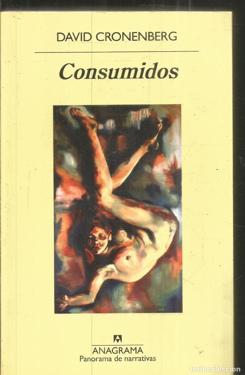 Libros de segunda mano: DAVID CRONENBERG. CONSUMIDOS. ANAGRAMA. PRIMERA EDICIN