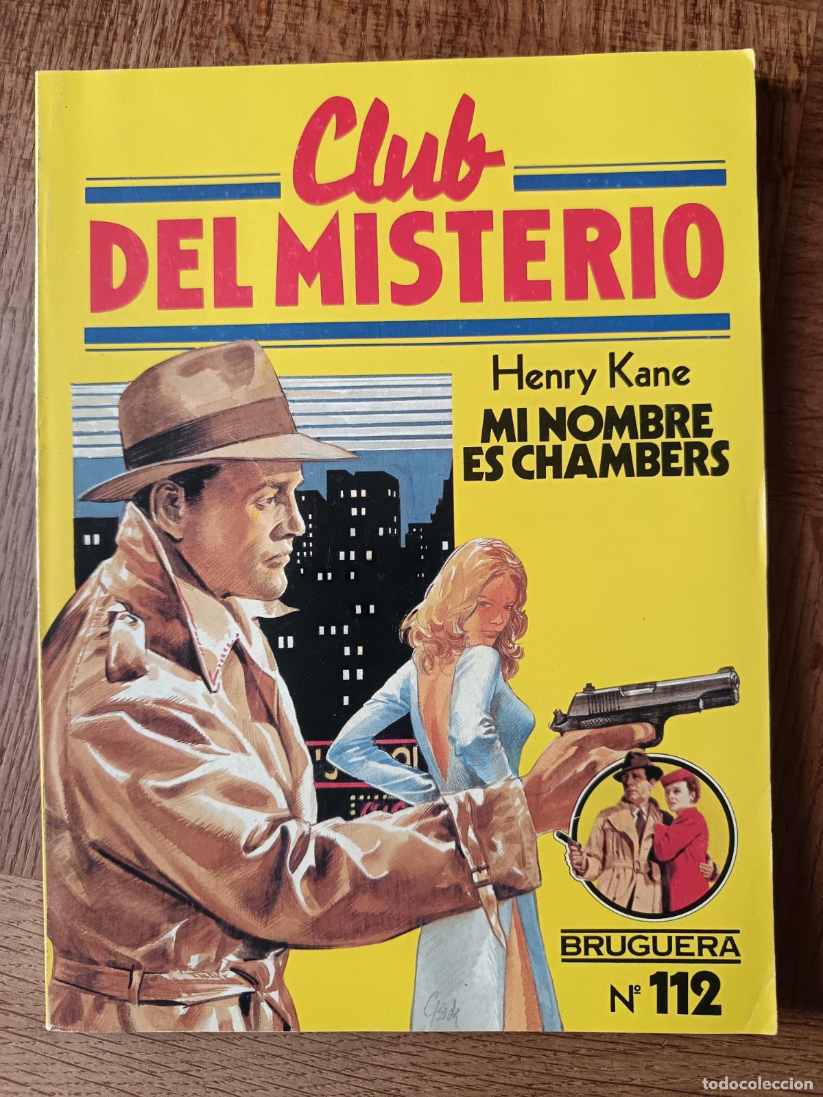 Libros de segunda mano: MI NOMBRE ES CHAMBERS, HENRY KANE - CLUB DEL MISTERIO N&ordm; 112 - ED. BRUGUERA PULP