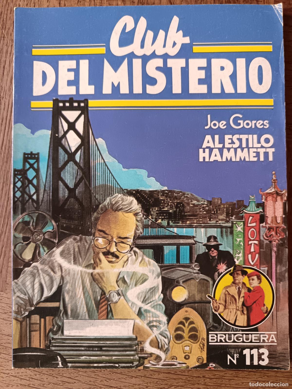 Libros de segunda mano: AL ESTILO HAMMETT, JOE GORES - CLUB DEL MISTERIO N&ordm; 113 - ED. BRUGUERA PULP