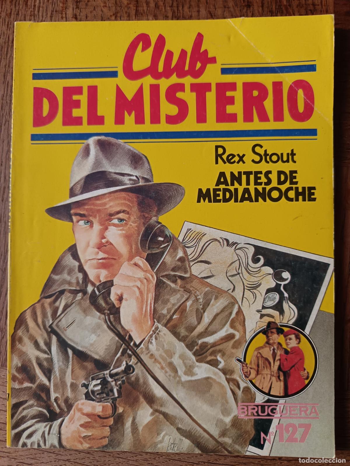 Libros de segunda mano: ANTES DE MEDIANOCHE, REX STOUT - CLUB DEL MISTERIO N&ordm; 127 - ED. BRUGUERA PULP