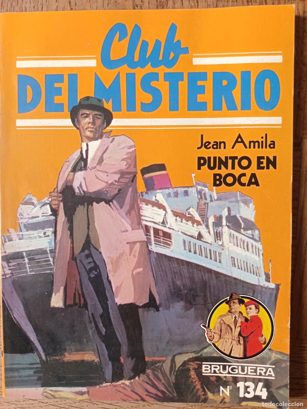 Libros de segunda mano: PUNTO EN BOCA, JEAN AMILA - CLUB DEL MISTERIO N&ordm; 134 - ED. BRUGUERA PULP