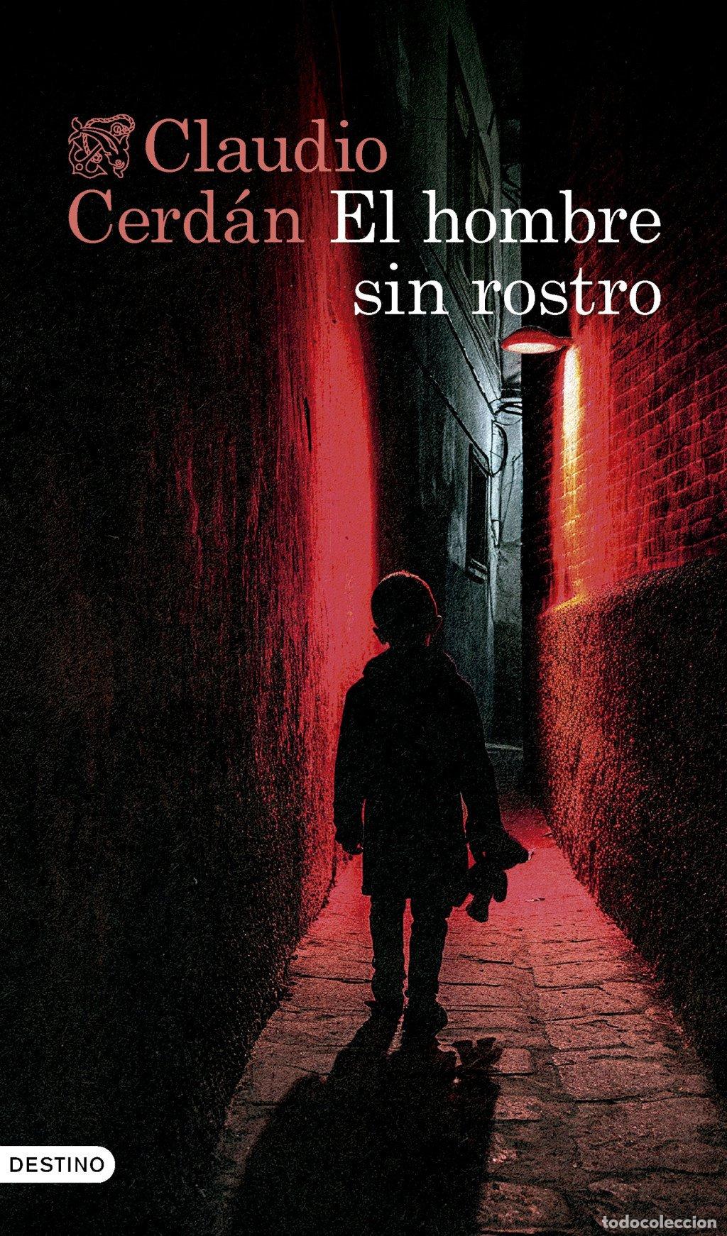 Libros de segunda mano: El Hombre Sin Rostro - Claudio Cerd&aacute;n - Ediciones Destino - &Aacute;ncora & Delf&iacute;n