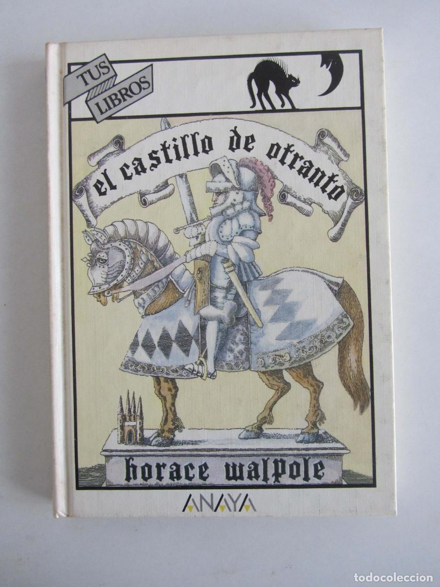 Libros de segunda mano: El castillo de Otranto. Horace Walpole. Anaya Tus Libros. 1991 Primera edici&oacute;n en esta colecci&oacute;n.