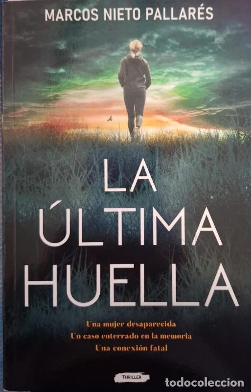 Libros de segunda mano: La Ultima Huella - Marcos Nieto Pallar&eacute;s - Independently published