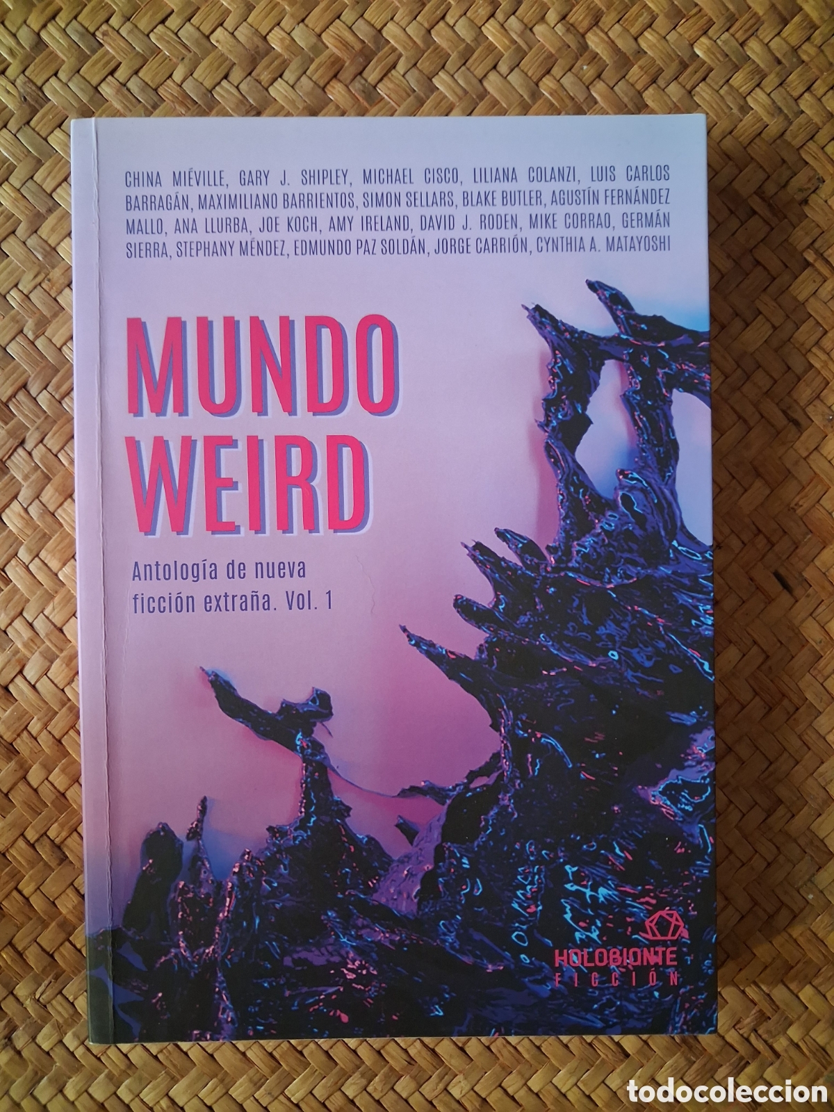 Libros de segunda mano: MUNDO WEIRD. ANTOLOG&Iacute;A DE NUEVA FICCI&Oacute;N EXTRA&Ntilde;A VOL. 1. HOLOBIONTE ED., 2022.