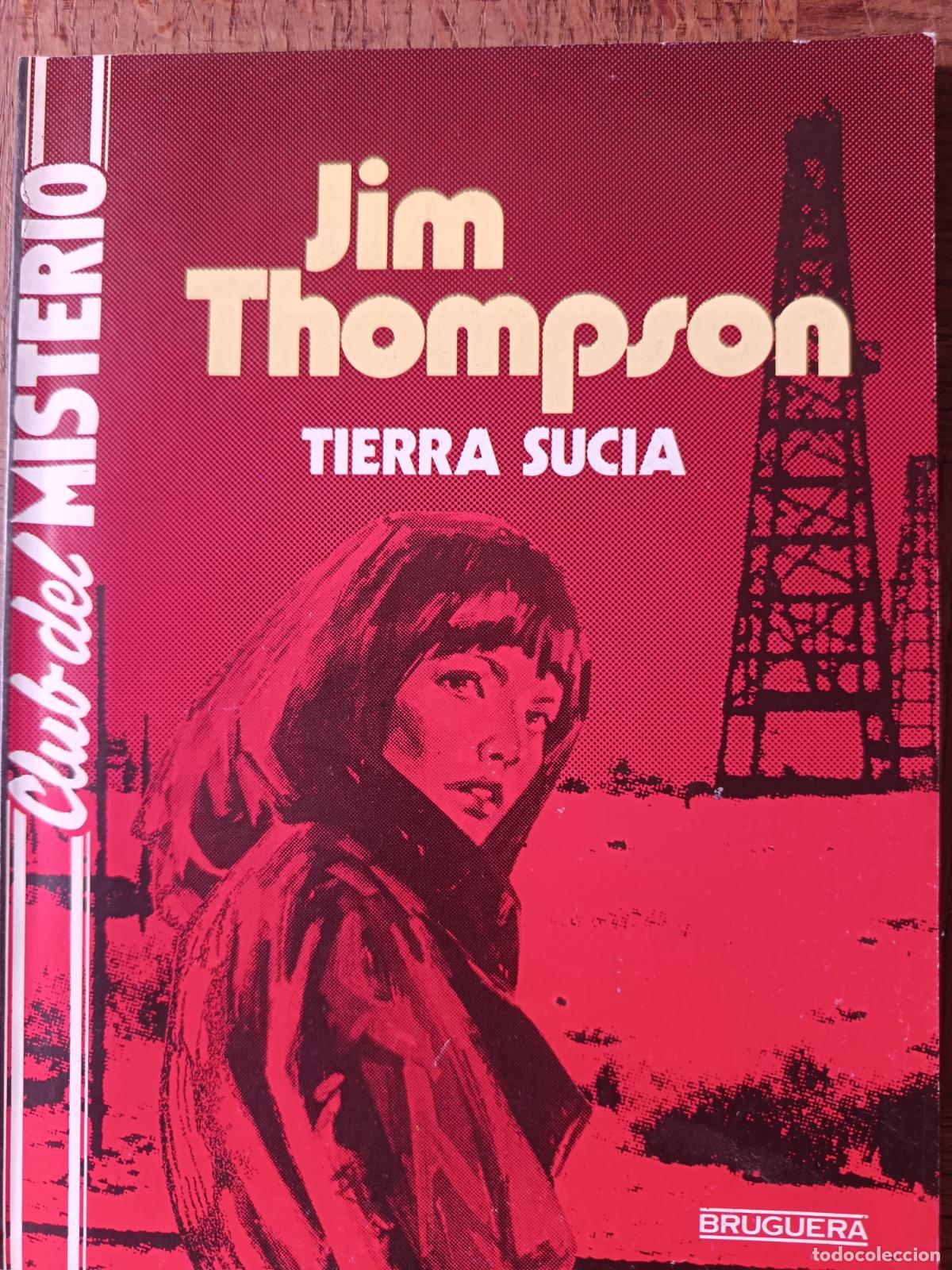 Libros de segunda mano: TIERRA SUCIA, JIM THOMPSON - CLUB DEL MISTERIO N&ordm; 142 - ED. BRUGUERA PULP