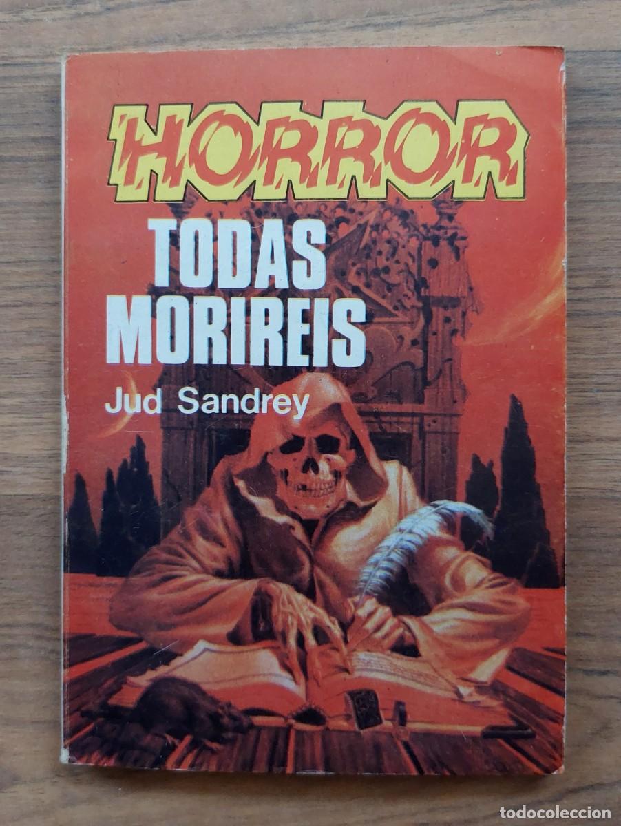 Libros de segunda mano: HORROR-TERROR P.EDITORIALES N&ordm; 22-TODAS MORIREIS (JUD SANDREY) NOVELAS-BOLSILIBROS-PULP