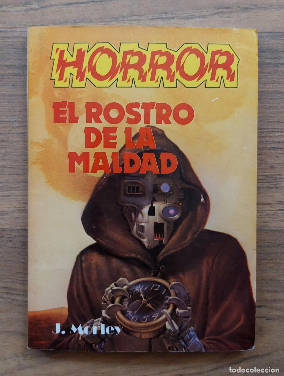 Libros de segunda mano: HORROR-TERROR P.EDITORIALES N&ordm; 9-EL ROSTRO DE LA MALDAD (J.MORLEY) NOVELAS-BOLSILIBROS-PULP