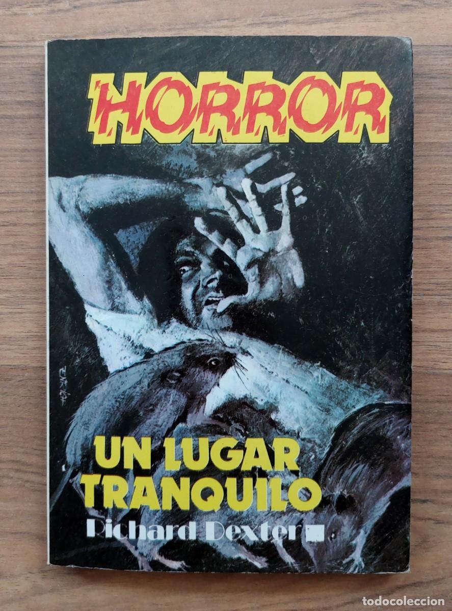 Libros de segunda mano: HORROR-TERROR P.EDITORIALES N&ordm; 3-UN LUGAR TRANQUILO (RICHARD DEXTER) NOVELAS-BOLSILIBROS-PULP