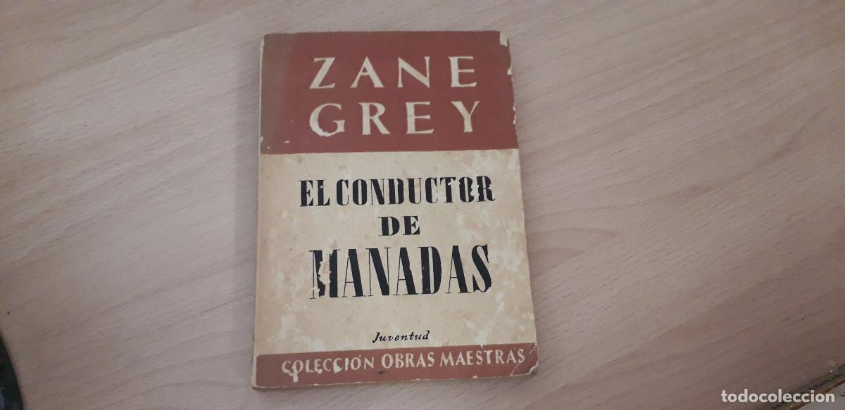 Libros de segunda mano: 000507LIB-zane grey- EL CONDUCTOR DE MANADAS