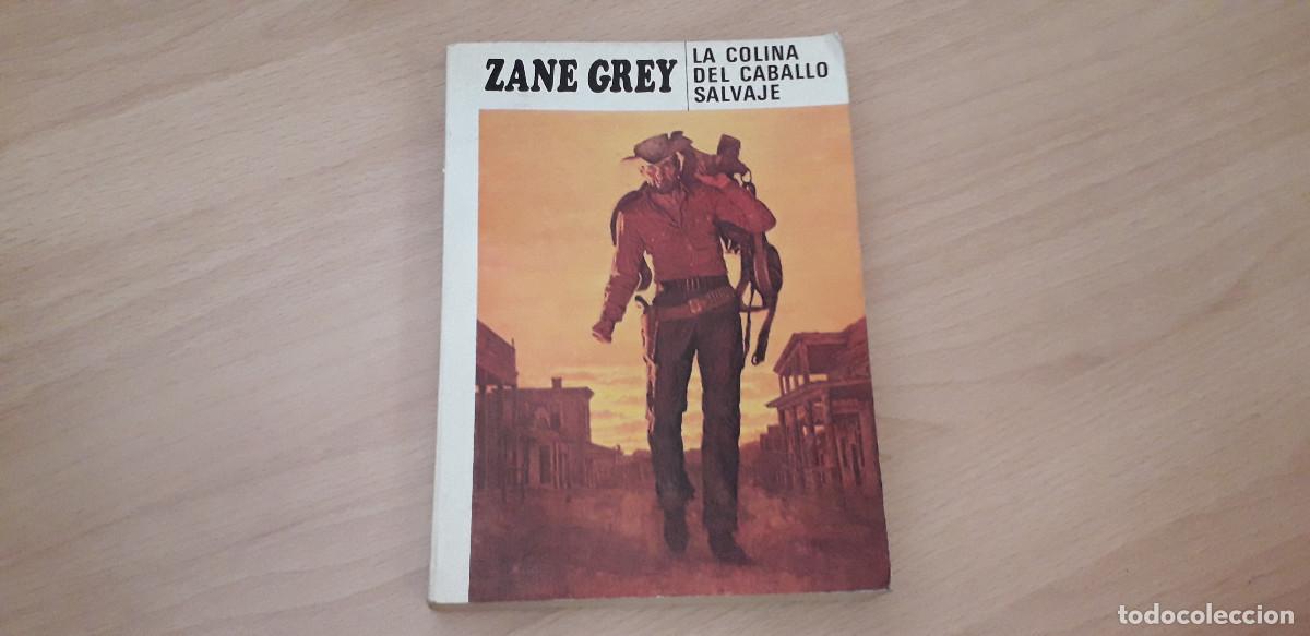 Libros de segunda mano: 000509LIB-zane grey- LA COLINA DEL CABALLO SALVAJE