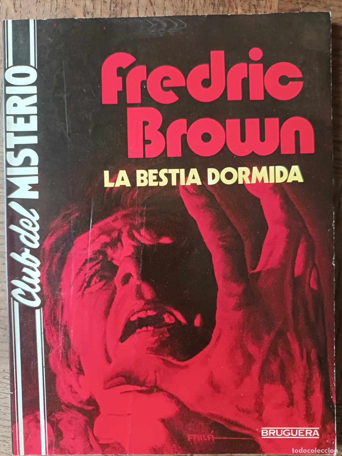 Libros de segunda mano: LA BESTIA DORMIDA, FREDRIC BROWN - CLUB DEL MISTERIO N&ordm; 148 - ED. BRUGUERA PULP