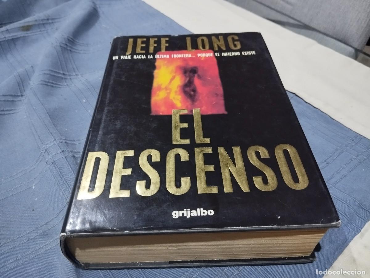 Libros de segunda mano: EL DESCENSO, UN VIAJE HASTA LA ULTIMA FRONTERA... PORQUE EL INFIERNO EXISTE/ JEFF LONG / 1&ordf; ED. 2000