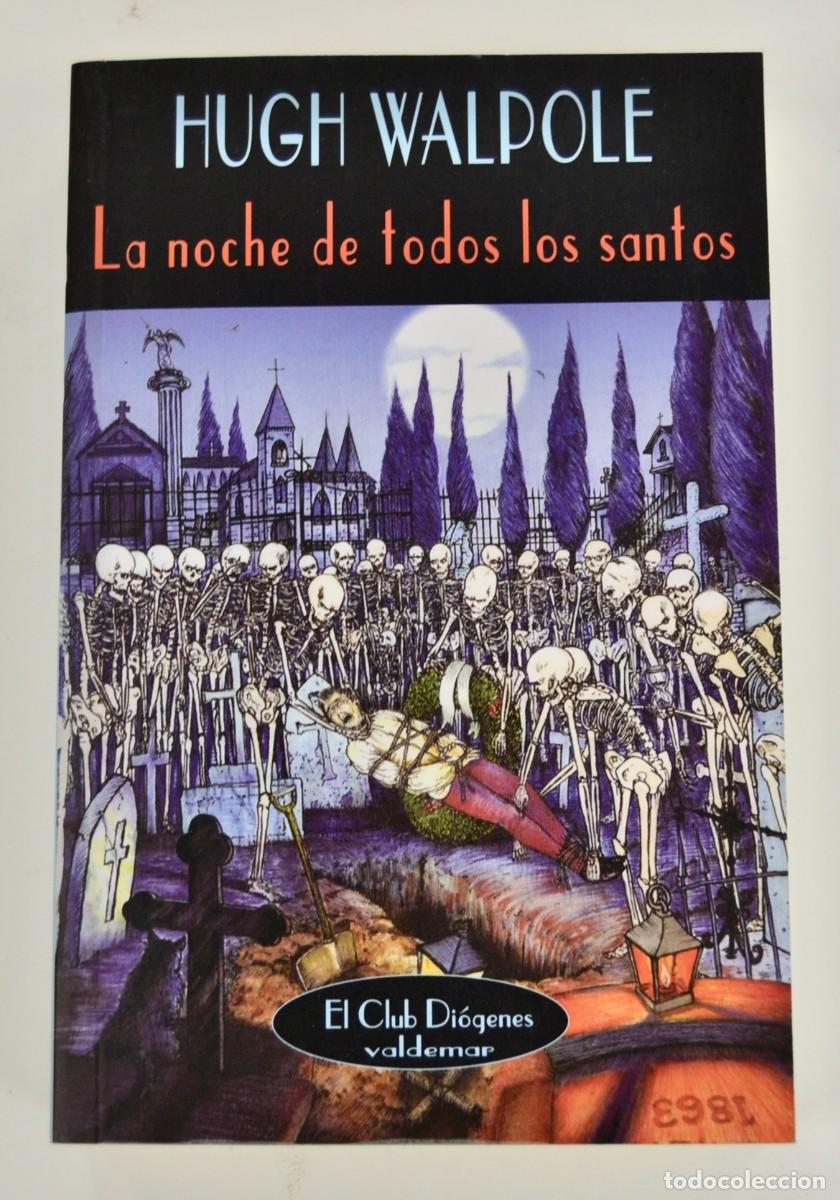 Libros de segunda mano: Hugh Walpole. &rdquo;La Noche de Todos los Santos&rdquo;. (Relatos). Ed. Valdemar. 2004. Muy buen estado