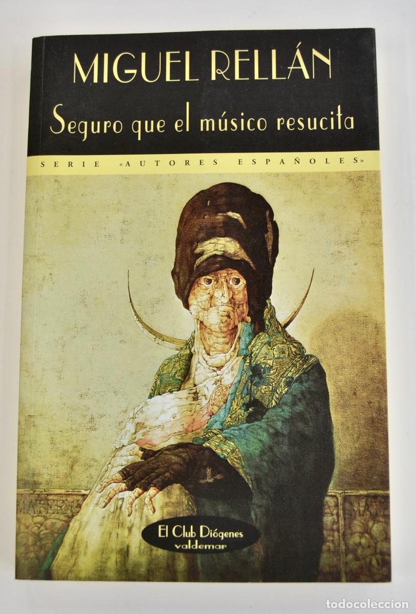 Libros de segunda mano: Miguel Rell&aacute;n. &rdquo;Seguro que el m&uacute;sico resucita&rdquo; (relatos). Ed. Valdemar. 1998. Muy buen estado