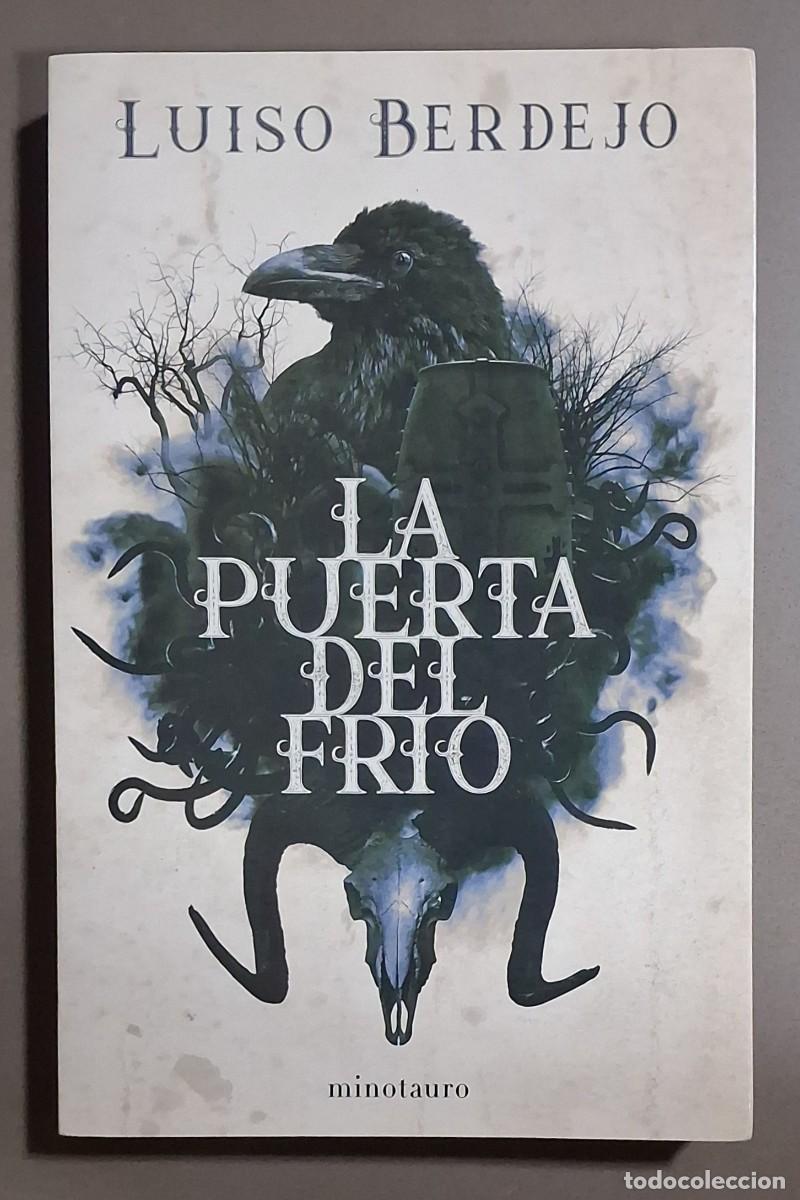 Libros de segunda mano: La puerta del fr&iacute;o. Luiso Berdejo. Minotauro 2021. 1&ordf; edici&oacute;n! Muy buen estado!