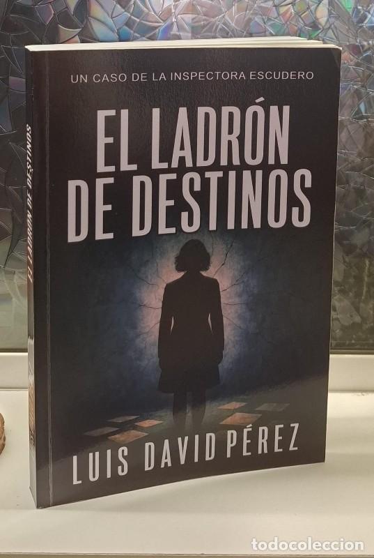 Livres d'occasion: El Ladr&oacute;n de Destinos Vol. 7 - Luis David P&eacute;rez - Autopublicaci&oacute;n - Inspectora Escudero