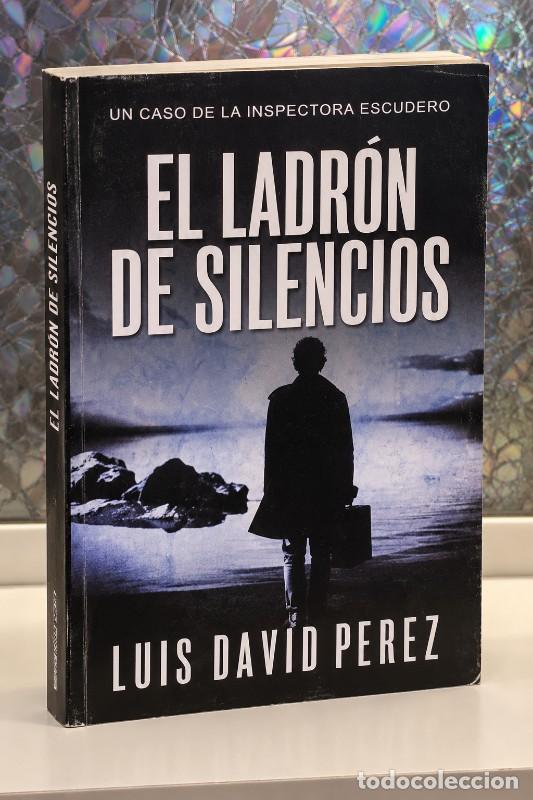 Libros de segunda mano: El Ladr&oacute;n de Silencios Vol. 3 - Luis David Perez Perez - Autopublicaci&oacute;n - Inspectora Escudero