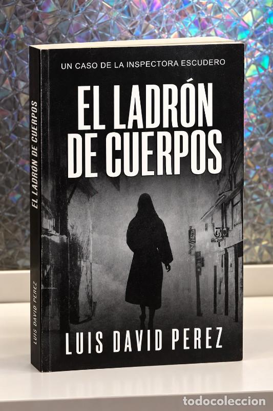 Libros de segunda mano: El Ladr&oacute;n de Cuerpos - Vol. 5 - Luis David Perez - Autopublicaci&oacute;n - Inspectora Escudero