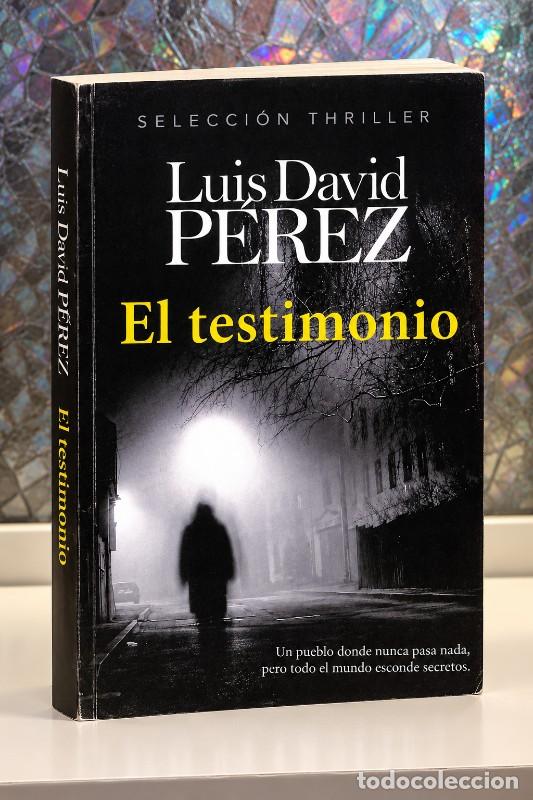 Libros de segunda mano: El Testimonio - Luis David P&eacute;rez - Autopublicaci&oacute;n - Selecci&oacute;n Thriller