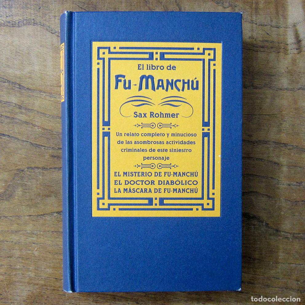 Libros de segunda mano: SAX ROHMER - EL LIBRO DE FU-MANCH&Uacute; - 1998 - MISTERIO DE FU..., DOCTOR DIAB&Oacute;LICO, M&Aacute;SCARA DE FU..