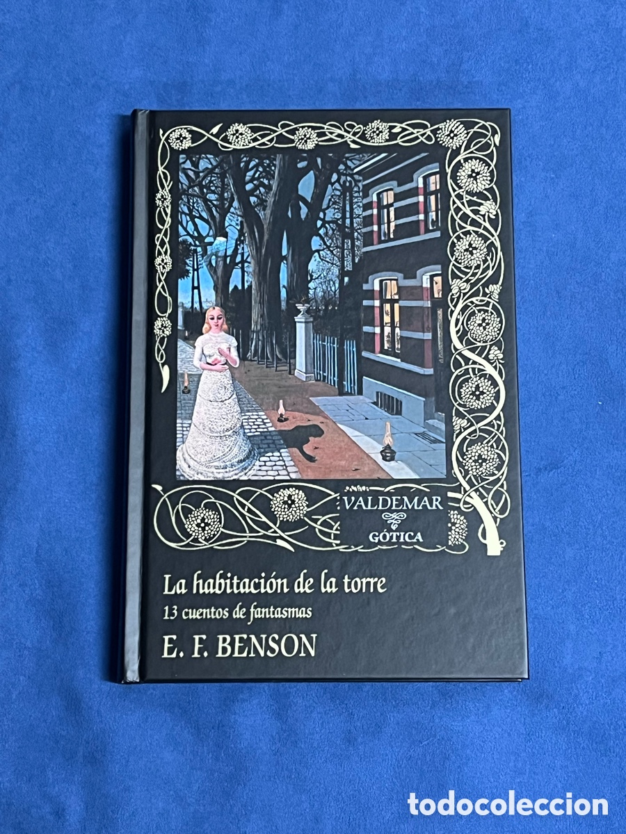 Libros de segunda mano: LA HABITACI&Oacute;N DE LA TORRE 13 cuentos de fantasmas. E F BENSON. Valdemar G&Oacute;TICA 13. Estado impecable