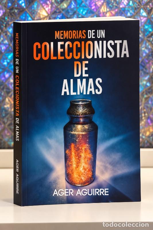 Libros de segunda mano: Memorias de un Coleccionista de Almas - Ager Aguirre - Autopublicaci&oacute;n