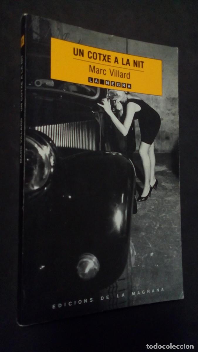 Libros de segunda mano: Un Cotxe a la Nit - Marc Villard - 1989 - Ediciones de la Magrana - LA NEGRA-COMO NUEVO