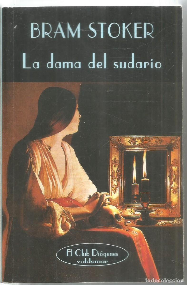 Libros de segunda mano: BRAM STOKER. LA DAMA DEL SUDARIO. VALDEMAR EL CLUB DIOGENES. PRIMERA EDICION