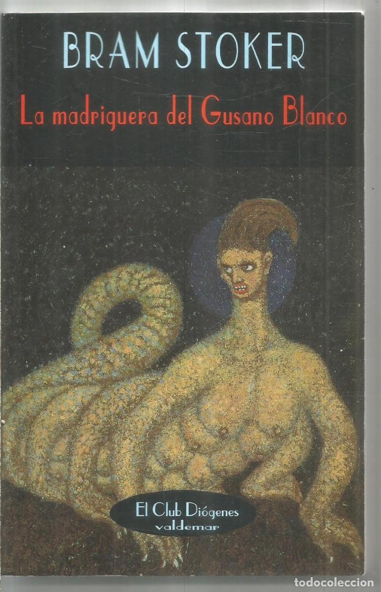 Libros de segunda mano: BRAM STOKER. LA MADRIGUERA DEL GUSANO BLANCO. VALDEMAR EL CLUB DIOGENES. PRIMERA EDICION