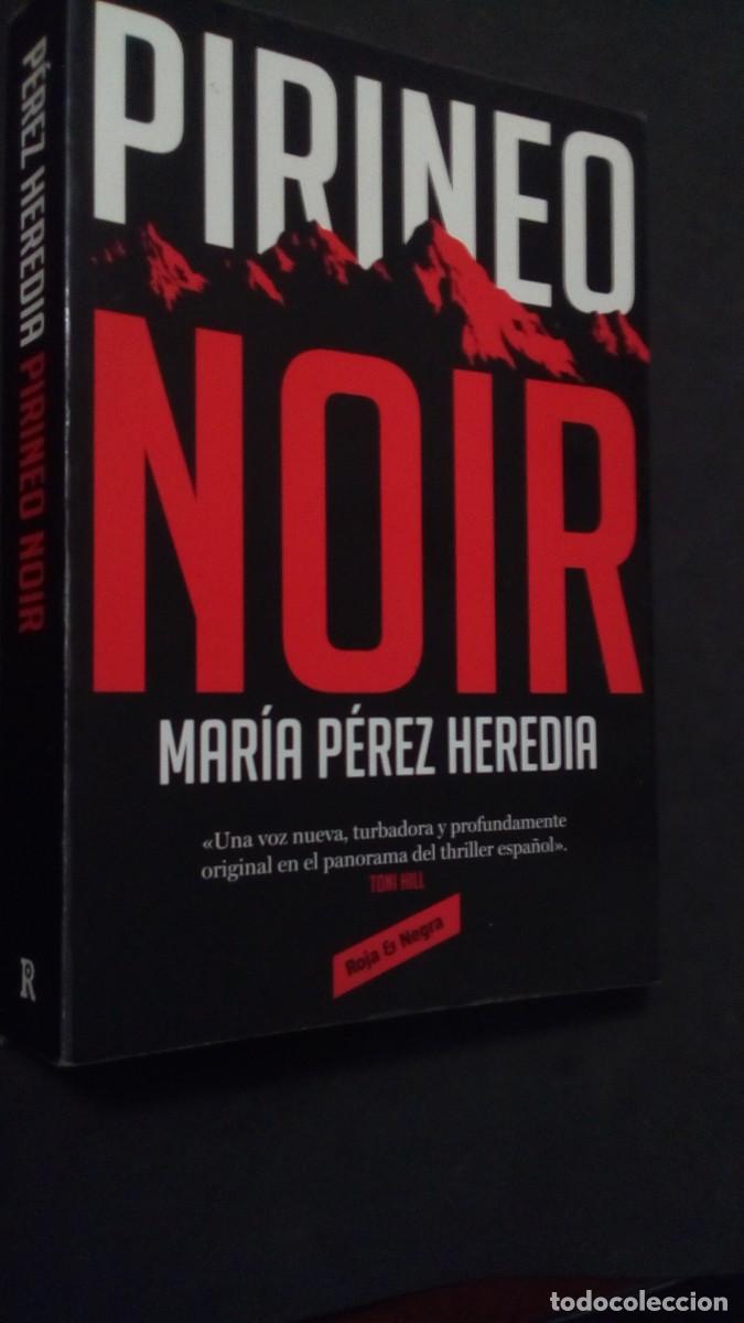 Libros de segunda mano: MAR&Iacute;A P&Eacute;REZ HEREDIA.- PIRINEO NOIR -(UN CASO DEL COMISARIO KEVIN GIRARD) .ROJA & NEGRA-COMO NUEVO