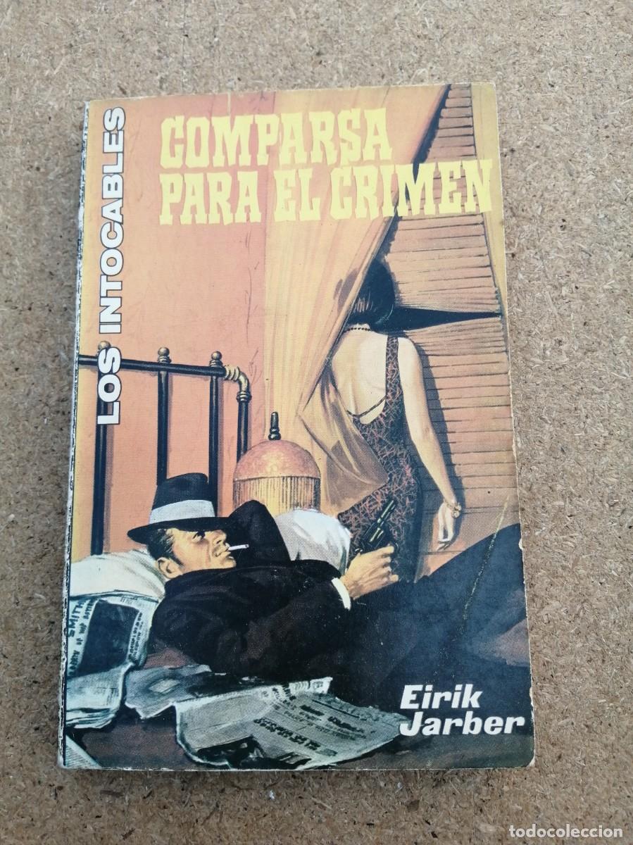 Libros de segunda mano: LOS INTOCABLES. COMPARSA PARA EL CRIMEN (EIRIK JARBER)