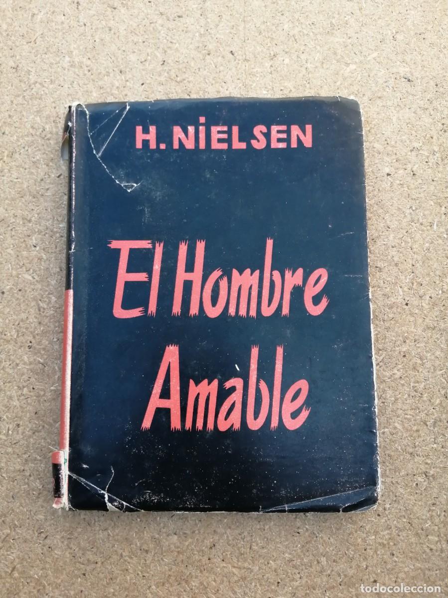 Libros de segunda mano: EL HOMBRE AMABLE (H. NIELSEN)