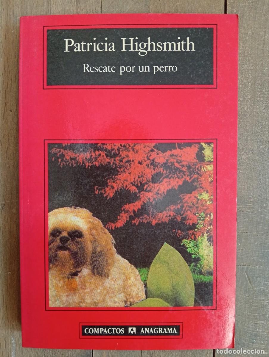 Libros de segunda mano: Patricia Highsmith. Rescate por un perro