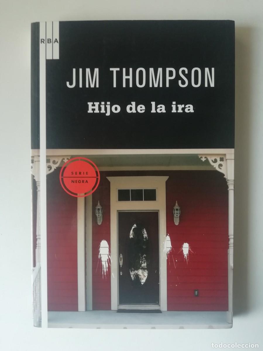 Libros de segunda mano: HIJO DE LA IRA - JIM THOMPSON - ED. RBA 2010