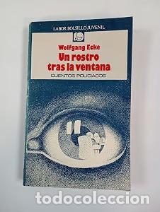 Libros de segunda mano: Rostro Tras la Ventana, un - Wolfgang Ecke - Editorial Labor - Bolsillo Juvenil, N&ordm; 7