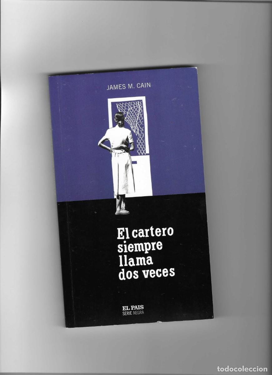 Libros de segunda mano: JAMES M. CAIN: EL CARTERO SIEMPRE LLAMA DOS VECES