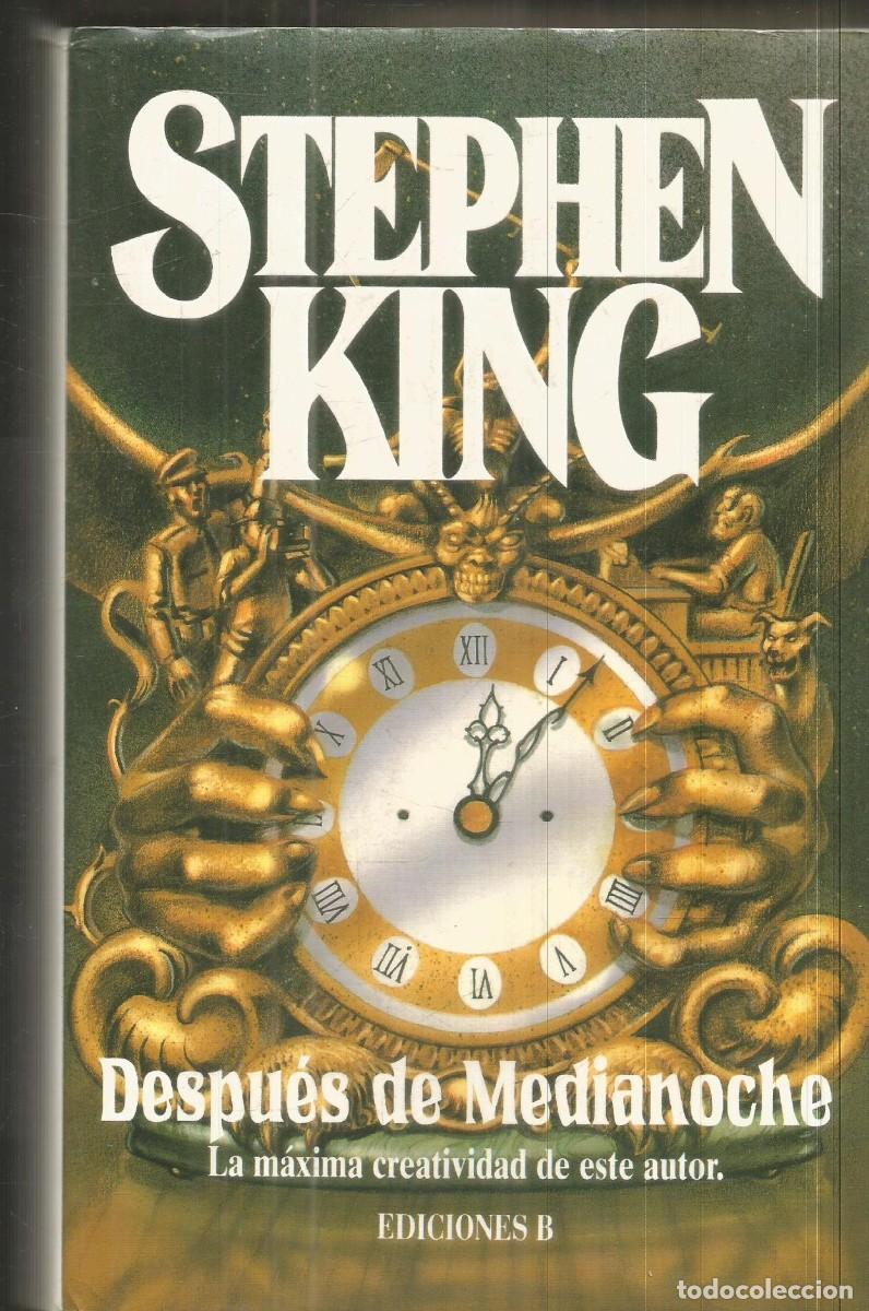 Libros de segunda mano: STEPHEN KING. DESPUES DE MEDIANOCHE. EDICIONES B. PRIMERA EDICION.