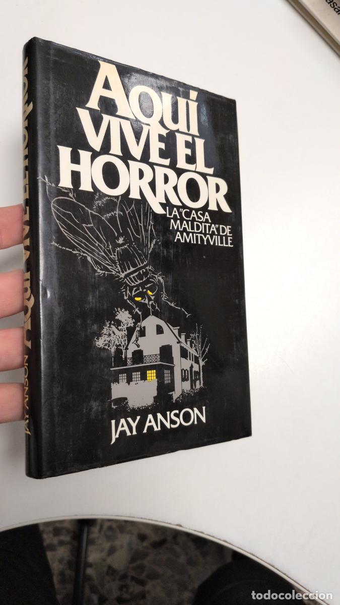 Libros de segunda mano: Aqu&iacute; vive el horror: la &rdquo;casa maldita&rdquo; de Amityville - Jay Anson