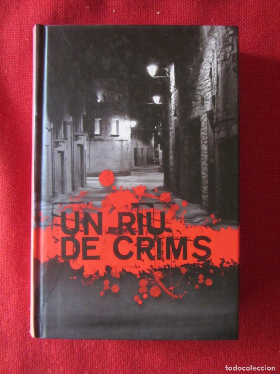 Libros de segunda mano: UN RIU DE CRIMS. RELATS NEGRES EBRENCS. ED.MARCH. 2011