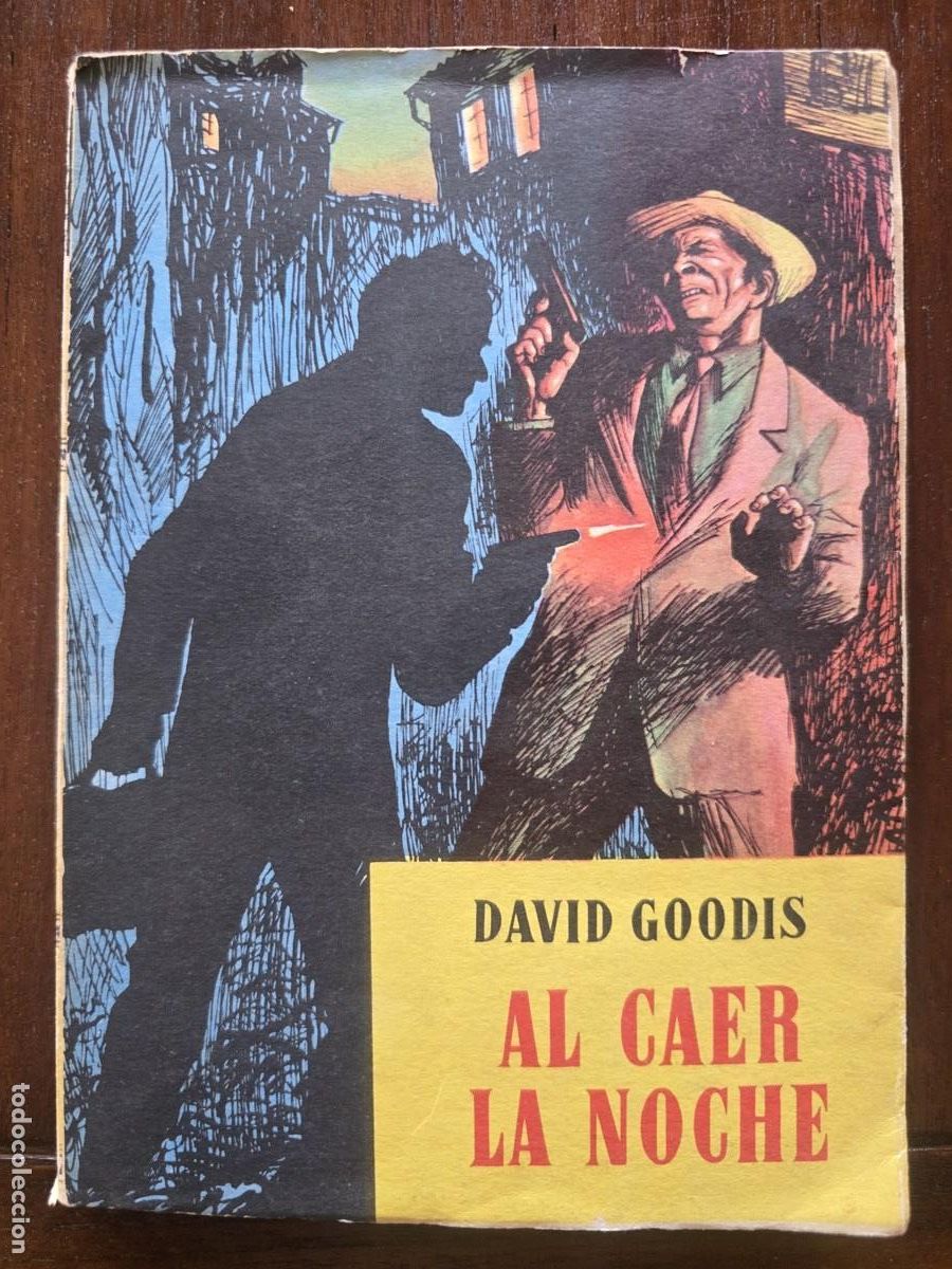 Libros de segunda mano: Al Caer la Noche.David Goodis