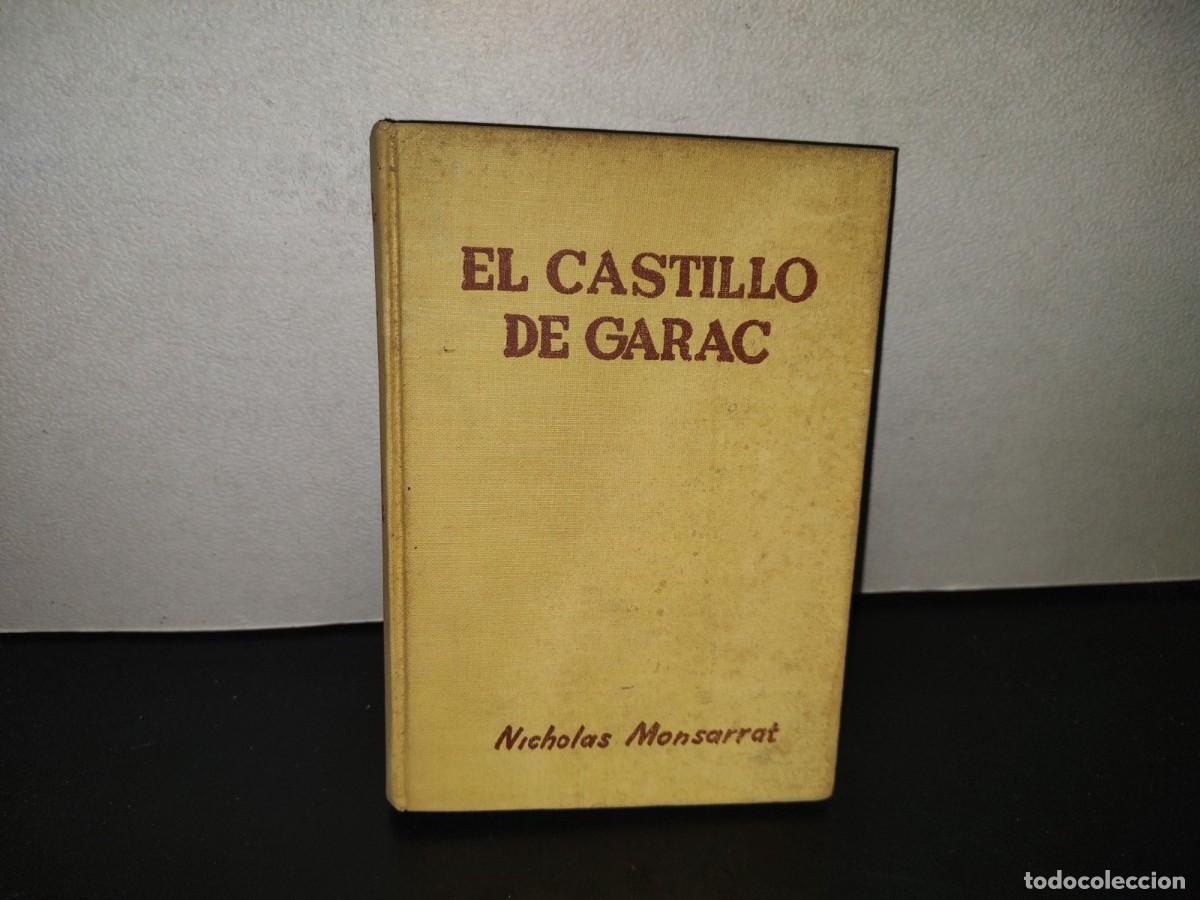 Libros de segunda mano: 222- El Castillo De Garac - Nicholas Monsarrat - Editorial Cumbre, S. A., 1956