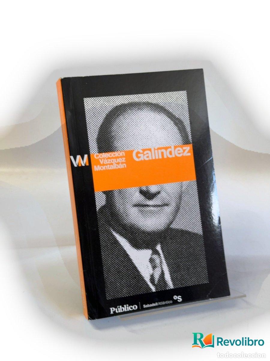 Libros de segunda mano: Gal&iacute;ndez - Manuel V&aacute;zquez Montalb&aacute;n