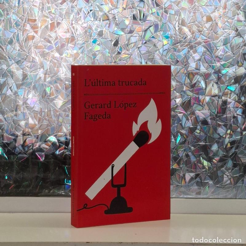 Libros de segunda mano: L'&Uacute;ltima Trucada - Gerard L&oacute;pez Fageda - M&eacute;sllibres