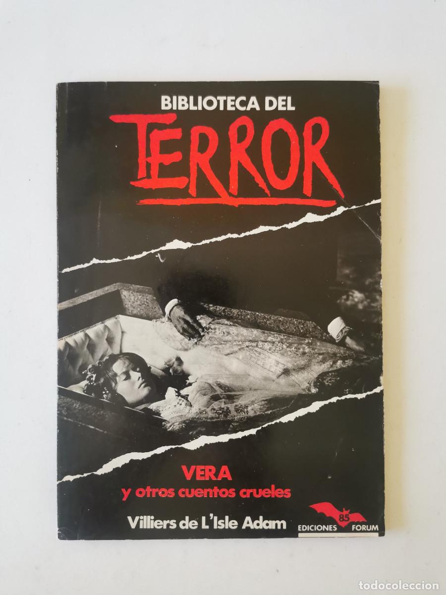 Libros de segunda mano: Biblioteca del Terror 85 - Villiers de L'Isle Adam - Vera y otros cuentos crueles