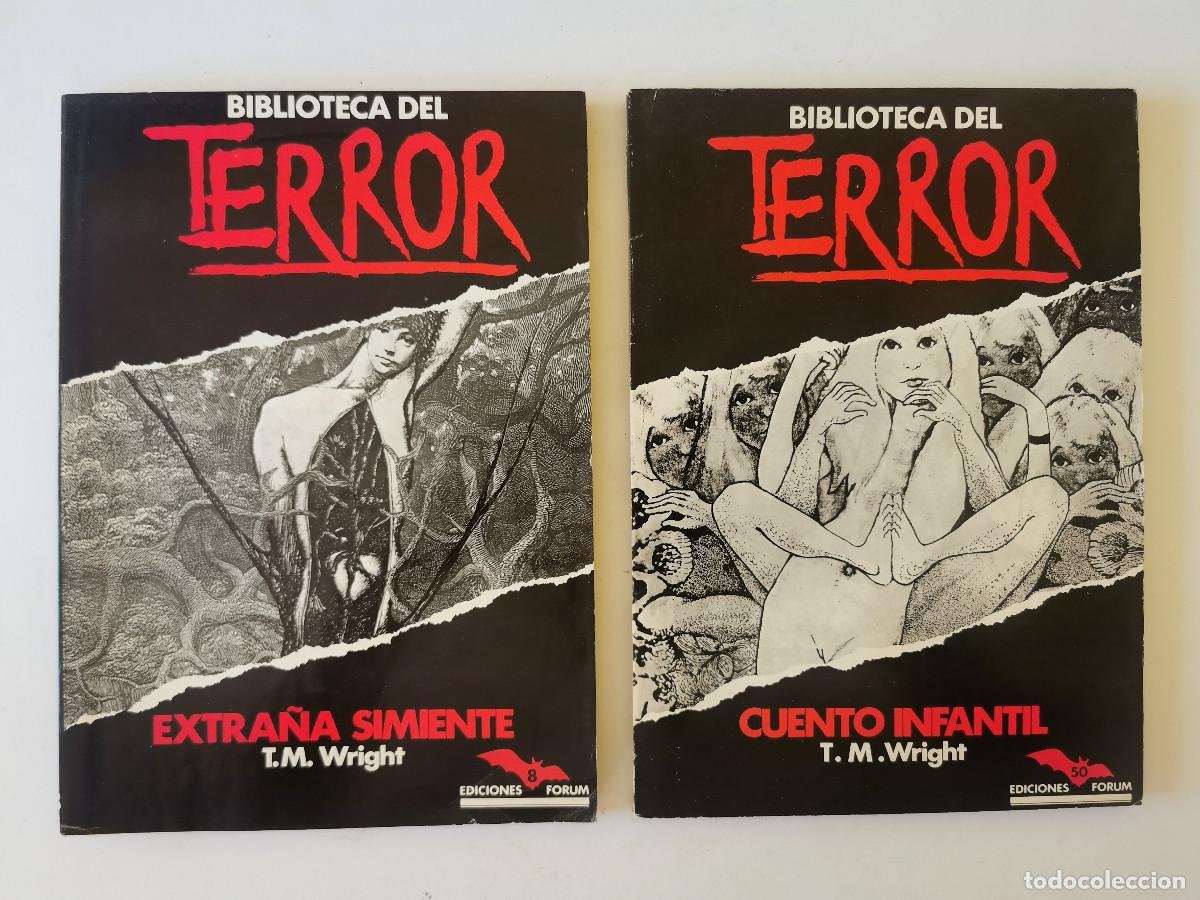 Libros de segunda mano: T. M. Wright - T&iacute;tulos: 'Extra&ntilde;a Simiente' y 'Cuento Infantil' 'Biblioteca del Terror n&ordm; 8 y 50. Edi